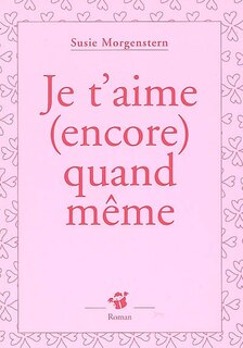 Couverture_Je t'aime (encore) quand même