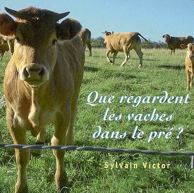 Front cover_Que regardent les vaches dans le pr&eacute; ?