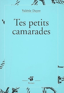 Couverture_Tes Petits Camarades