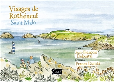 Les visages de Rothéneuf: Saint-Malo