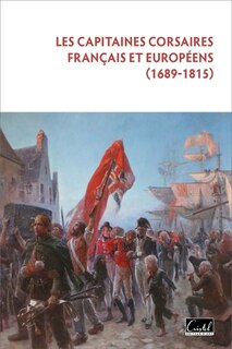 Front cover_Les capitaines corsaires français et européens (1689-1815)