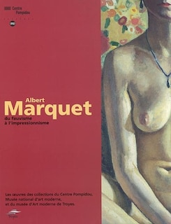 Front cover_Albert Marquet, du fauvisme à l'impressionnisme