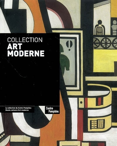 Front cover_Collection art moderne : la collection du Centre Pompidou, Musée national d'art moderne