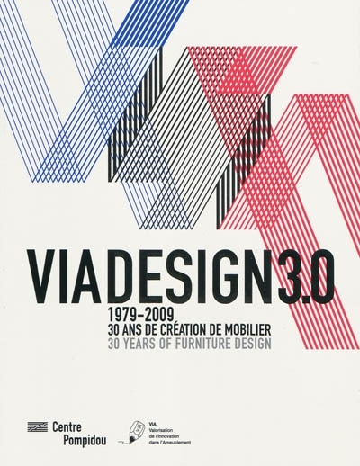 Viadesign 3.0: 1979-2009, 30 ans de création de mobilier