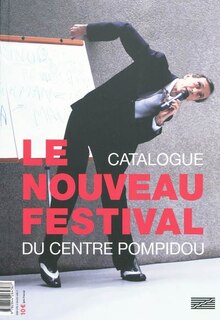 Couverture_Le nouveau festival du Centre Pompidou : catalogue