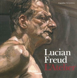 Lucian Freud: l'atelier