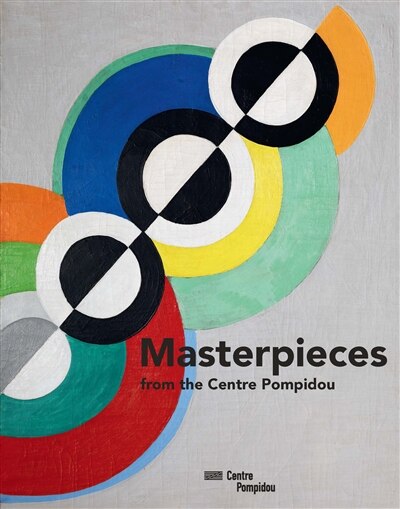 Front cover_Masterpieces from the Centre Pompidou