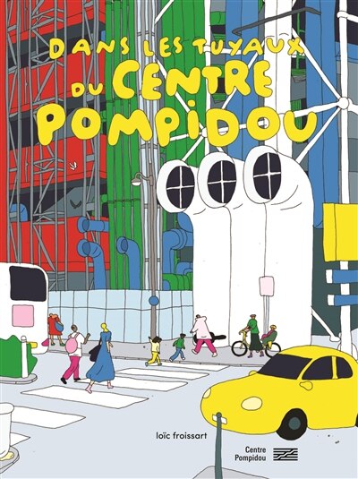 Front cover_Dans les tuyaux du Centre Pompidou