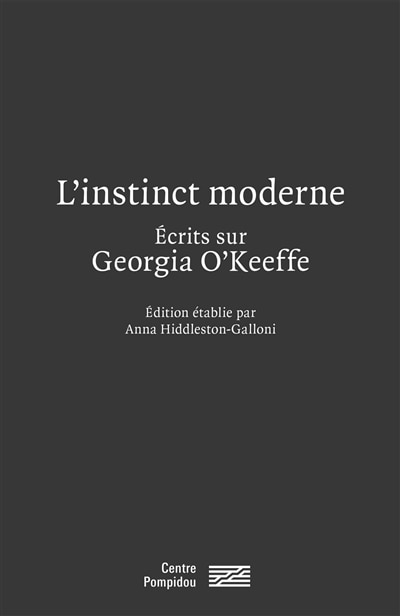 L' instinct moderne: écrits sur Georgia O'Keeffe