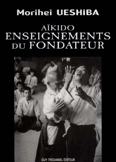 Couverture_A&iuml;kido, enseignements du fondateur