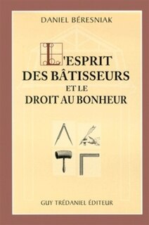 Couverture_L' esprit des b&acirc;tisseurs et le droit au bonheur