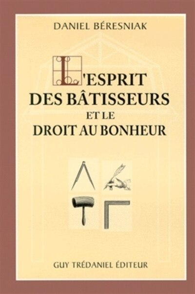Couverture_L' esprit des b&acirc;tisseurs et le droit au bonheur