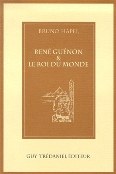Front cover_René Guénon et le roi du monde