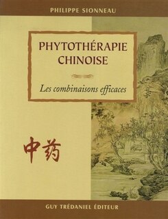 Front cover_Phytothérapie chinoise : les combinaisons efficaces