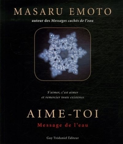 Front cover_Aime-toi : message de l'eau : s'aimer, c'est aimer et remercier toute existence