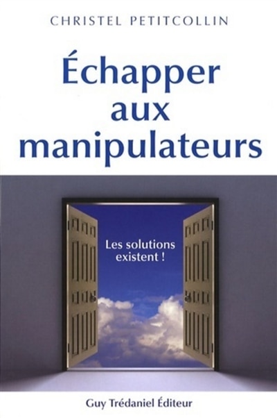 Couverture_Echapper aux manipulateurs : les solutions existent !