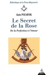 Front cover_Le secret de la rose : de la perfection à l'amour