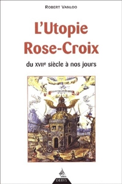 Front cover_L'utopie Rose-Croix, du XVIIe siècle à nos jours
