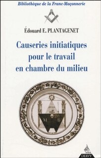 Front cover_Causeries initiatiques pour le travail en chambre du milieu : accompagnés d'un Prècis de droit maçonnique