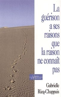 Couverture_La guérison a ses raisons que la raison ne connaît pas