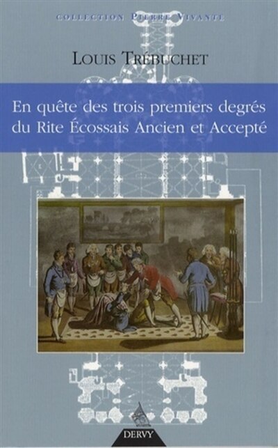 Front cover_En quête des trois premiers degrés du rite écossais ancien et accepté