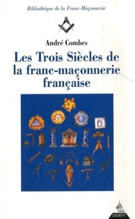 Front cover_Les trois siècles de la franc-maçonnerie française