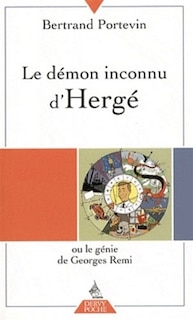 Front cover_Le démon inconnu d'Hergé ou Le génie de Georges Rémi