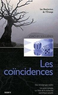 Front cover_Les coïncidences : des témoignages inédits, un point complet sur l'état de la recherche scientifique actuelle