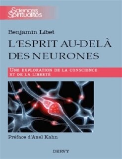 L' esprit au-delà des neurones: une exploration de la conscience et de la liberté