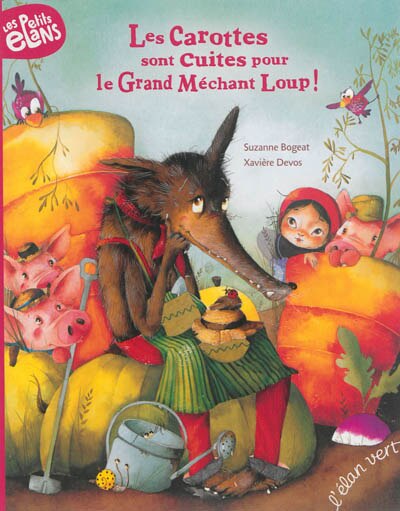 Front cover_Les carottes sont cuites pour le grand méchant loup !