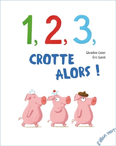 Couverture_1, 2 ,3, crotte alors !