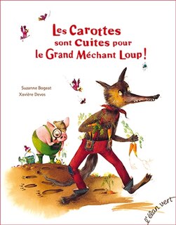 Front cover_Les carottes sont cuites pour le grand méchant loup !