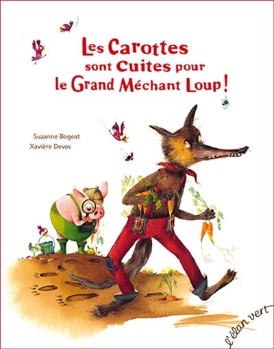 Front cover_Les carottes sont cuites pour le grand méchant loup !