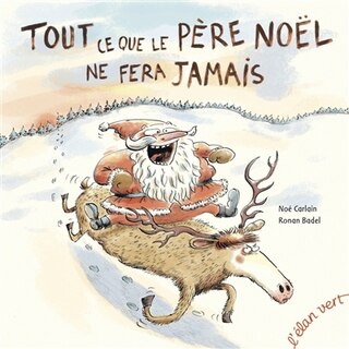 Front cover_Tout ce que le Père Noël ne fera jamais