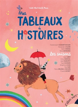 Les saisons: Friedensreich Hundertwasser, Alexander Calder, Keith Haring, Pierre Bonnard, Joan Miro, Andy Warhol, Jean Dubuffet, Yayoi Kusama, Séraphine Louis, Paul Klee, Pieter Bruegel l'Ancien, Claude Monet