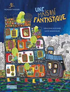 Couverture_Une maison fantastique : Hundertwasser