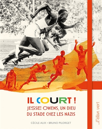 Couverture_Il court ! : Jesse Owens, un dieu du stade chez les nazis