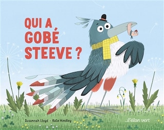 Front cover_Qui a gob&eacute; Steeve ?