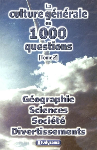 Front cover_La culture générale en 1.000 questions, Vol. 2. Géographie, sciences, société, divertissements