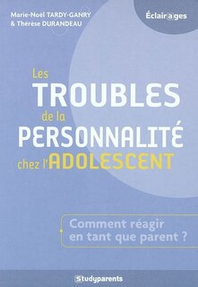 Front cover_Les troubles de la personnalité chez l'adolescent
