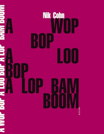 A wop bop aloo bop a lop bam boom: l'âge d'or du rock