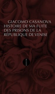 Front cover_Histoire de ma fuite des prisons de la République de Venise qu'on appelle les Plombs