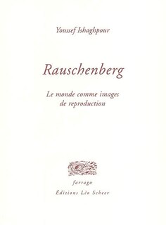 Front cover_Rauschenberg : le monde comme images de reproduction