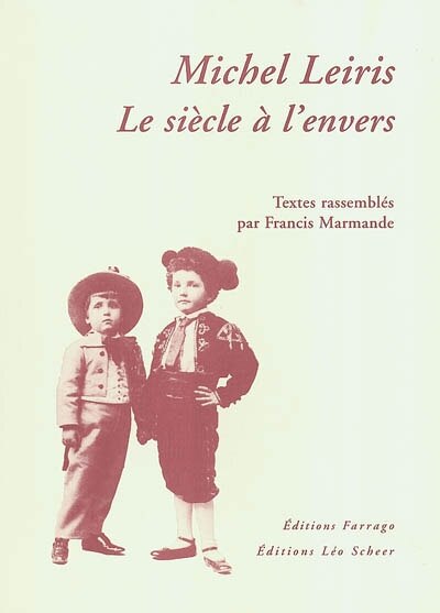 Front cover_Michel Leiris, le si&egrave;cle &agrave; l'envers