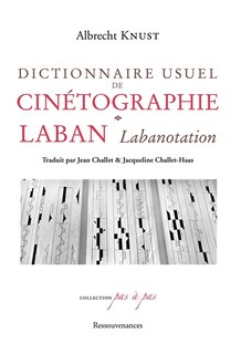 Couverture_Dictionnaire usuel de cinétographie Laban (labanotation)