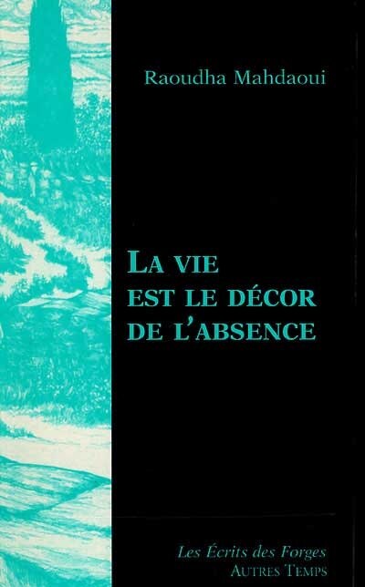Front cover_La vie est le décor de l'absence