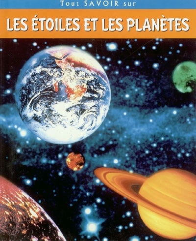 Front cover_Tout savoir sur les &eacute;toiles et les plan&egrave;tes