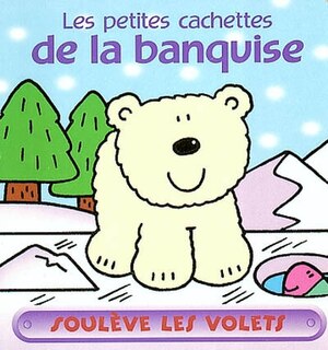 Couverture_Les petites cachettes de la banquise