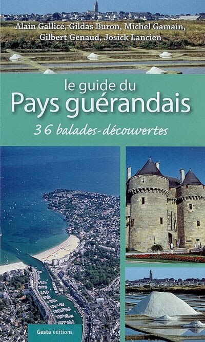 Front cover_Guide du pays guérandais : 36 balades et découvertes du pays guérandais