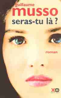 SERAS-TU LA? de Guillaume Musso